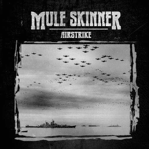 Mule Skinner : Airstrike
